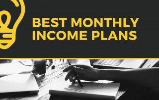 Monthly income plans