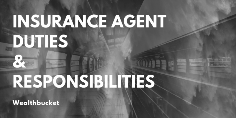 Insurance Agent Duties & Responsibilities