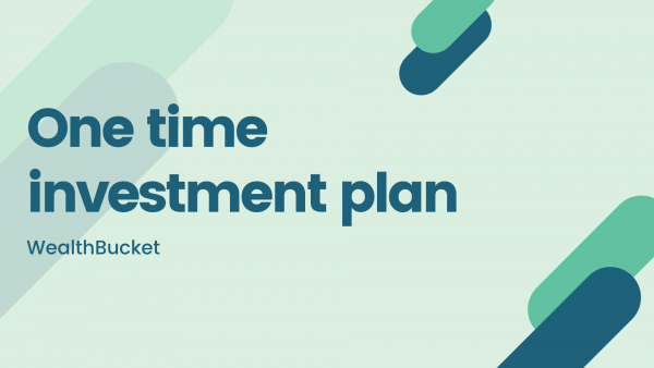 One time investment plan