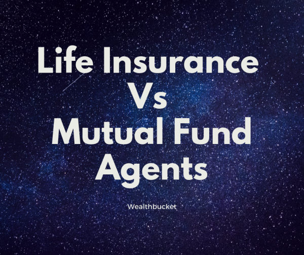 Who Makes More Money : Life Insurance Vs Mutual Fund Agents